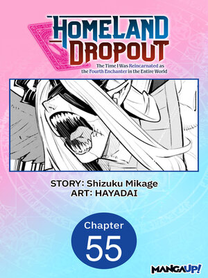 cover image of Homeland Dropout: The Time I Was Reincarnated as the Fourth Enchanter in the Entire World, Chapter 55